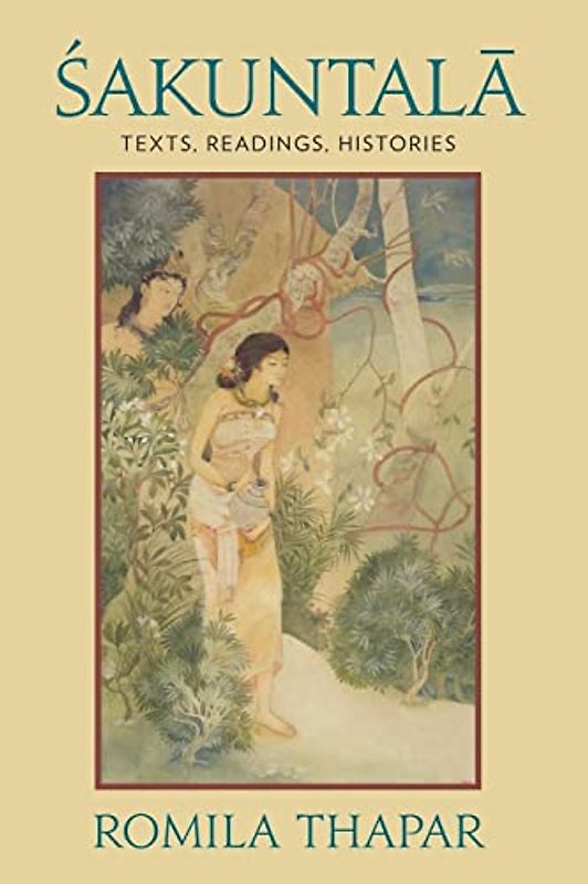 Sakuntala: Texts, Readings, Histories