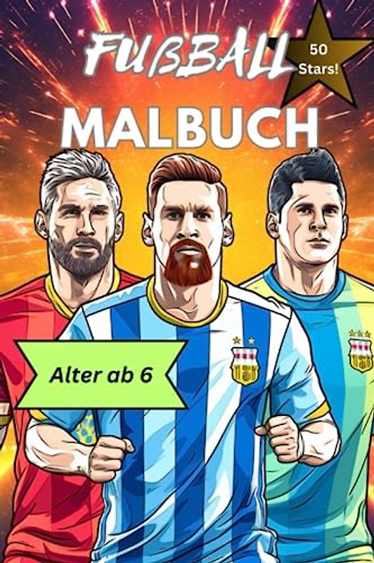 Fußball Malbuch: Authentische Fußballstars zum Ausmalen, Geschenk Buch für Kinder, Jungen und Mädchen, zum Geburtstag, zum Schulstart uvm.!