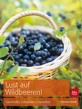 Lust auf Wildbeeren!