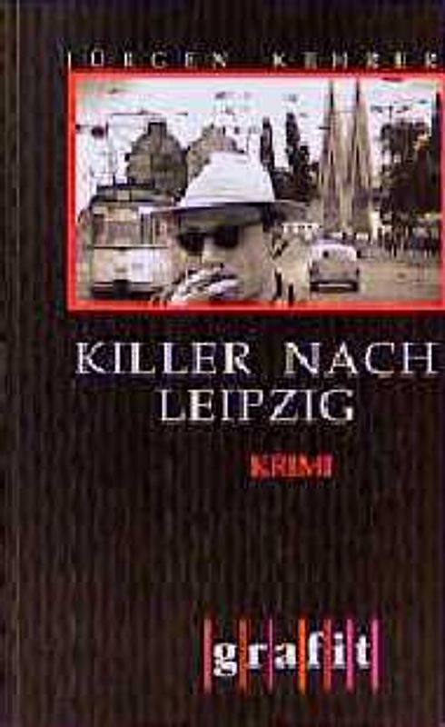 Killer nach Leipzig. Kriminalroman