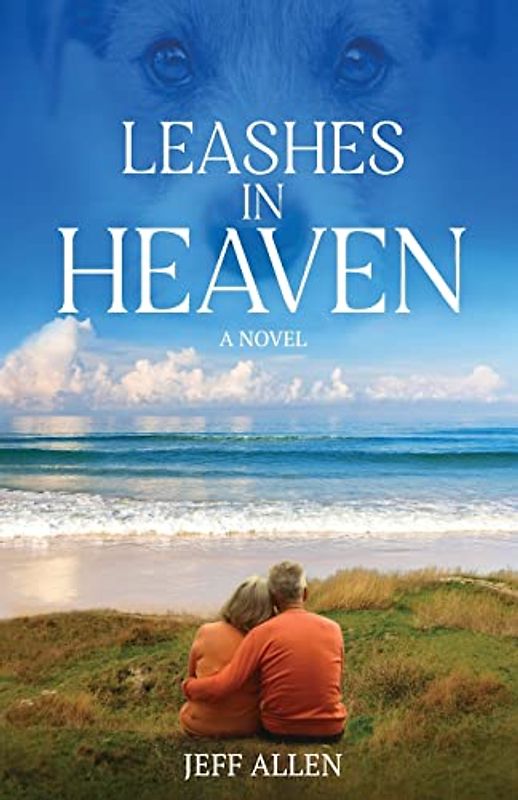 Leashes in Heaven: A Novel