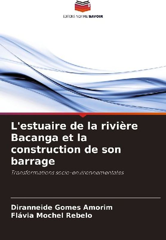 L'estuaire de la rivière Bacanga et la construction de son barrage