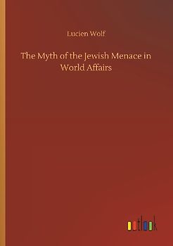 The Myth of the Jewish Menace in World Affairs