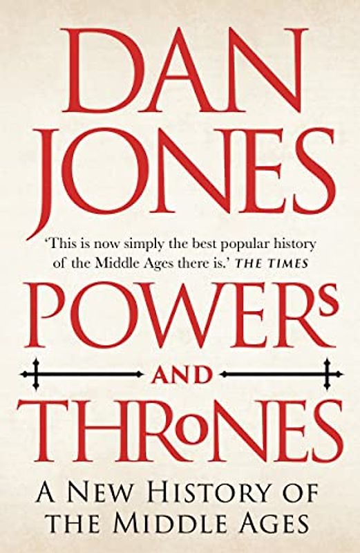 Powers and Thrones: A New History of the Middle Ages