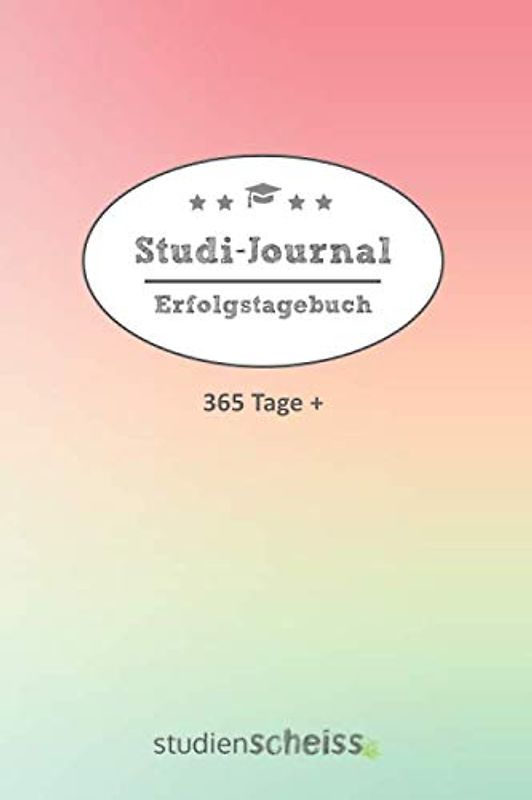 Studi-Journal: Tagebuch für Studenten für mehr Selbstvertrauen und Erfolg im Studium, XXL-Erfolgsjournal, 450 Seiten, Achtsamkeit, Dankbarkeit, Motivation, (Softcover, grün-rot)