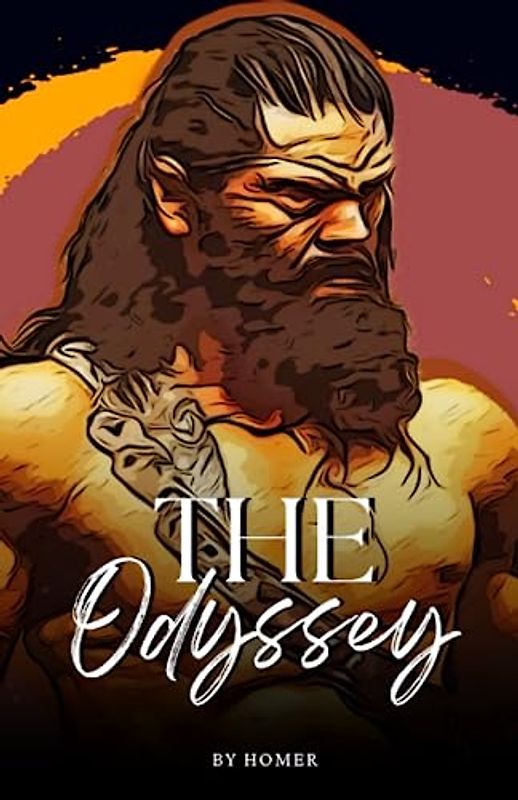 The Odyssey: The Ancient Classic Epic Poem (Annotated)