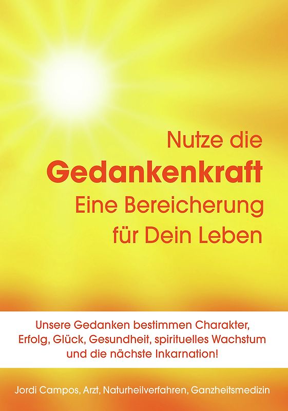 Nutze die Gedankenkraft - Eine Bereicherung für dein Leben