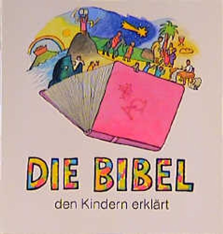 Die Bibel den Kindern erklärt
