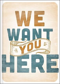 We Want You Here