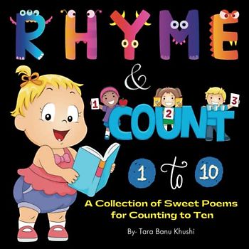 Rhyme and Count: 1 to 10: A Collection of Sweet Poems for Counting to Ten