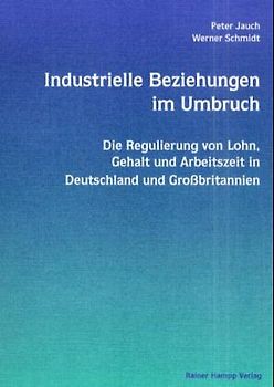 Industrielle Beziehungen im Umbruch