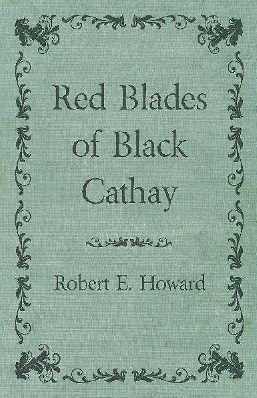 Red Blades of Black Cathay