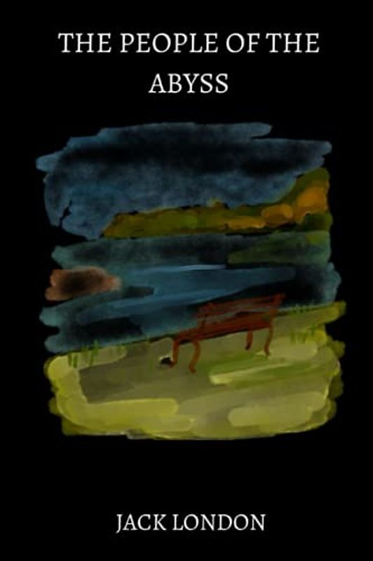 The People of the Abyss by jack london