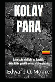 KOLAY PARA: Daha fazla bilgi için bu ücretsiz, yükümlülük gerektirmeyen kitaba göz atın. (Easy money)