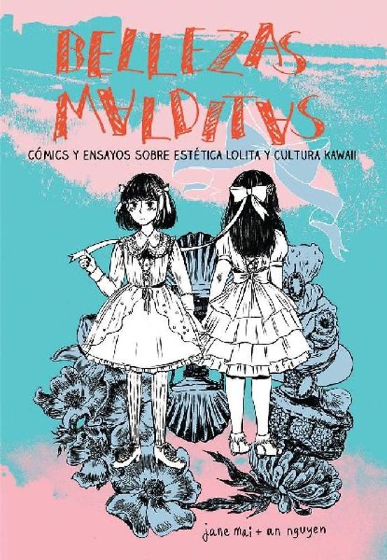 Bellezas malditas : cómics y ensayos sobre estética Lolita y cultura Kawaii