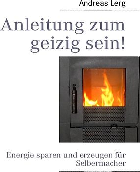 Anleitung zum geizig sein!