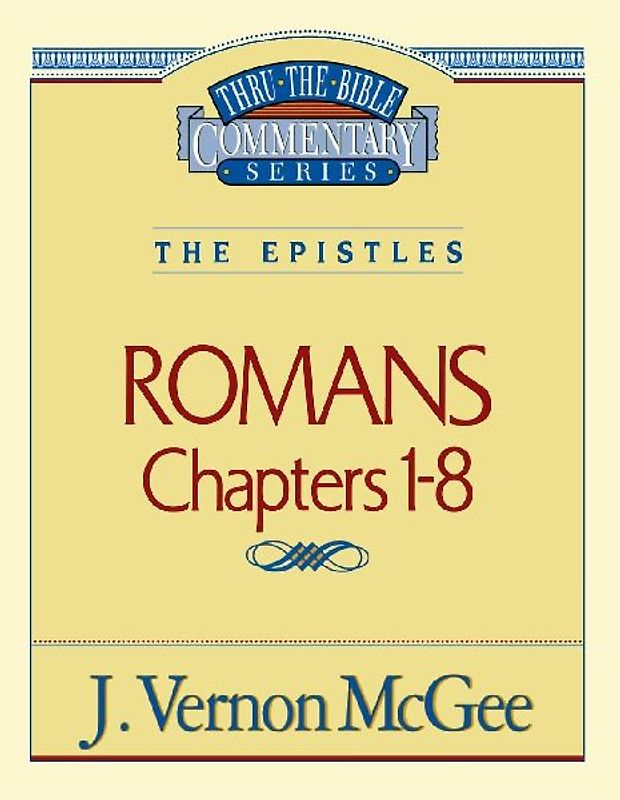 Thru the Bible Vol. 42: The Epistles (Romans 1-8)