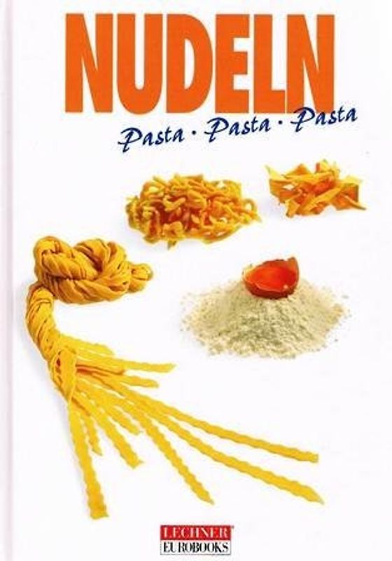 NUDELN Pasta Pasta Pasta - Lechner