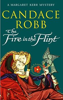 The Fire in the Flint - Candace Robb [Paperback]