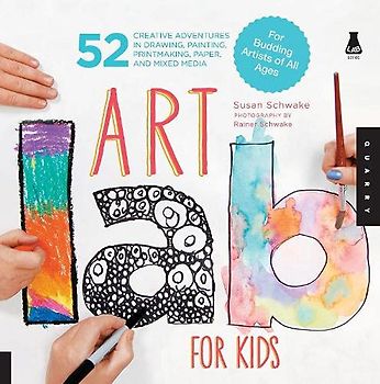 Art Lab for Kids: 52 Creative Adventures in Drawing, Painting, Printmaking, Paper, and Mixed Media-For Budding Artists of All Ages