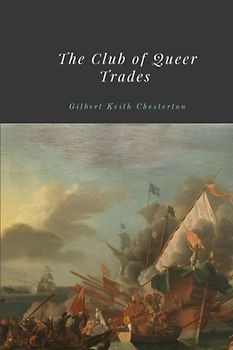 The Club of Queer Trades by Gilbert Keith Chesterton