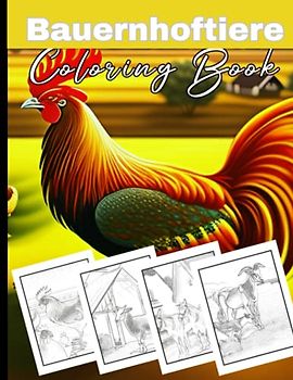 Bauernhoftiere - Ein Malbuch für Erwachsene: Entspannende Malvorlagen von Kühen, Schweinen, Hühnern und anderen Tieren auf dem Bauernhof