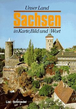 Unser Land Sachsen in Karte, Bild und Wort. Schülerband