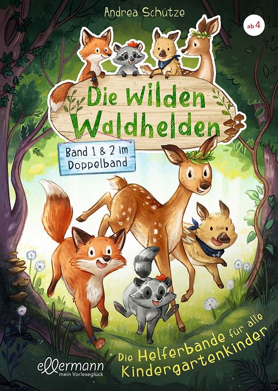 Die wilden Waldhelden. Die Helferbande für alle Kindergartenkinder