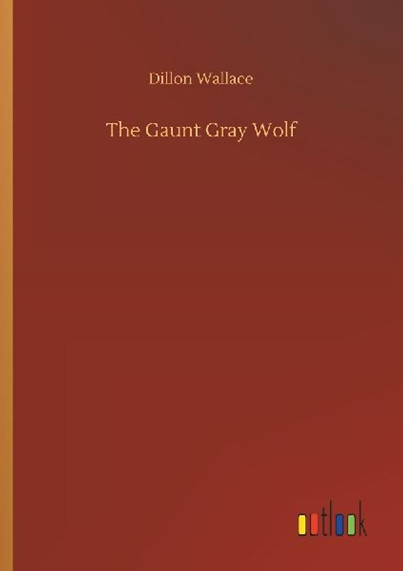 The Gaunt Gray Wolf