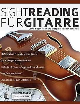 Sight-Reading für Gitarre: Lerne Noten Lesen und Blattspiel in allen Tonarten (Theorie und Technik für Gitarre lernen)
