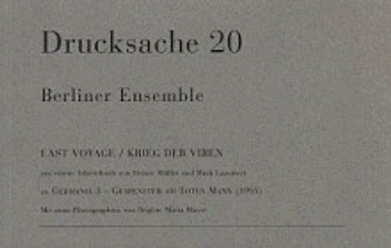 Last Voyage /Krieg der Viren. Aus einem Arbeitsbuch von Heiner Müller und Mark Lammert. Zu Germania III - Gespenster Am Toten Mann