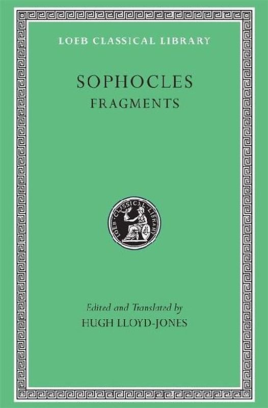 Fragments (Loeb Classical Library) - Lloyd-Jones, Hugh