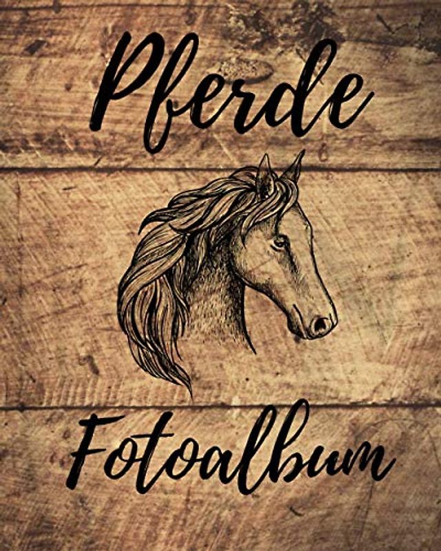 Pferde Fotoalbum: Einzigartiges Erinnerungsalbum für Deinen Pferd | Geschenkidee für alle Pferde-Liebhaber | 100 Seiten | glänzendes Softcover