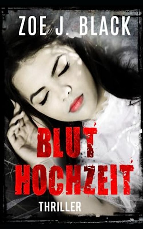Bluthochzeit: Thriller (Künzel & Lobenstein-Thriller)