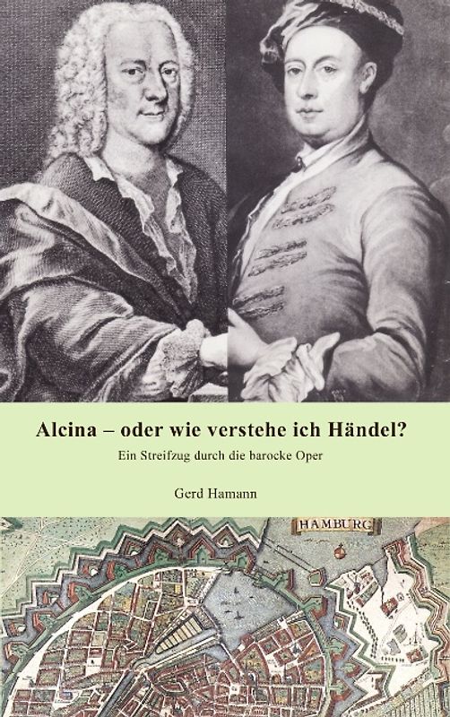 Alcina - oder wie verstehe ich Händel?