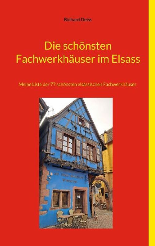 Die schönsten Fachwerkhäuser im Elsass