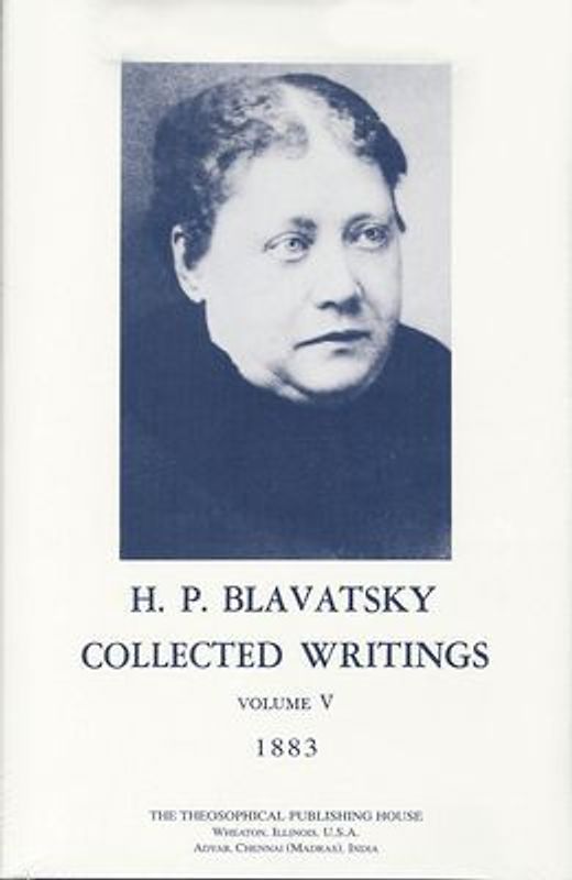 Collected Writings of H. P. Blavatsky, Vol. 5