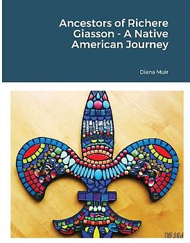 Ancestors of Richere Giasson - A Native American Journey