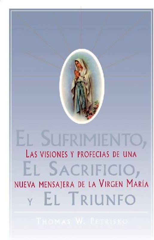 El Sufrimiento, El Sacrificio, y El Triunfo