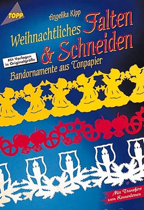 Weihnachtliches Falten und Schneiden. Bandornamente aus Tonpapier