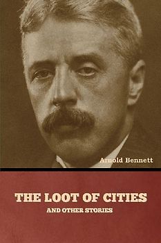 The Loot of Cities and Other Stories