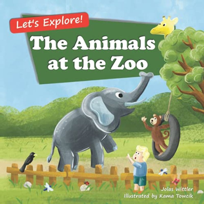 The Animals at the Zoo: An Illustrated Rhyming Picture Book for Children Age 2-5