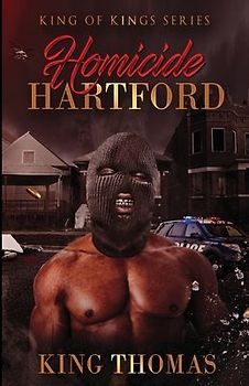 King of Kings Series Presents Homicide Hartford