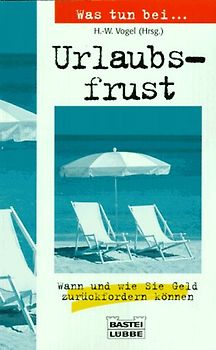 Was tun bei... Urlaubsfrust