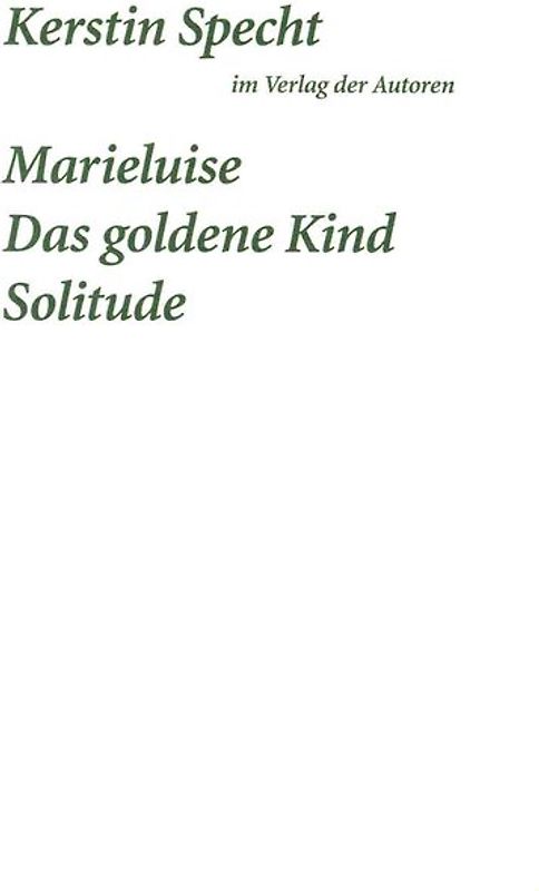Marielusie / Das goldene Kind / Solitude