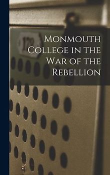 Monmouth College in the War of the Rebellion
