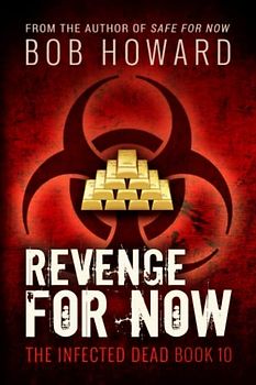 Revenge for Now (The Infected Dead, Band 10)