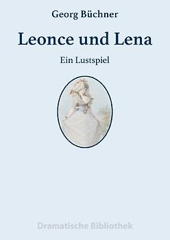 Dramatische Bibliothek / Leonce und Lena