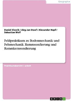 Feldpraktikum zu Bodenmechanik und Felsmechanik. Rammsondierung und Rammkernsondierung