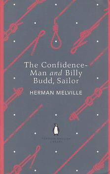 The Confidence-Man and Billy Budd, Sailor - Herman Melville [Paperback]